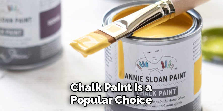 Chalk Paint is a Popular Choice