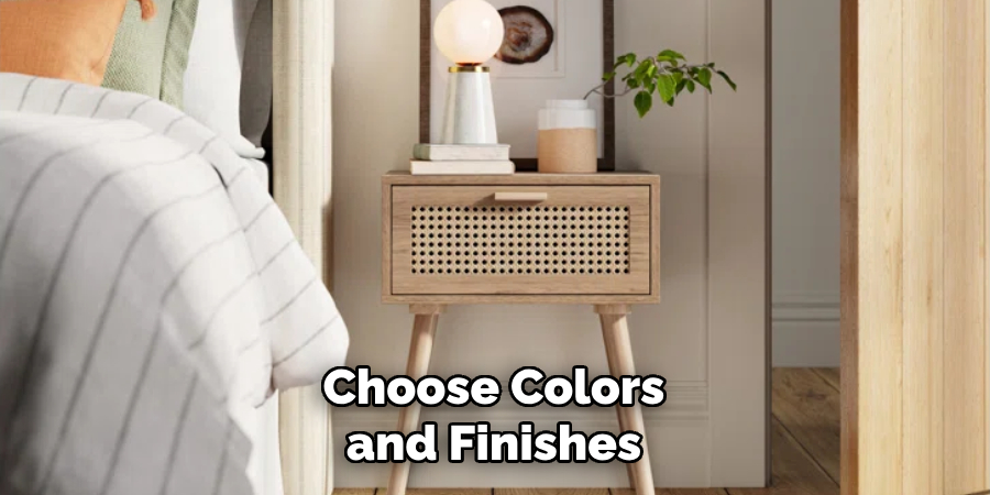 Choose Colors and Finishes