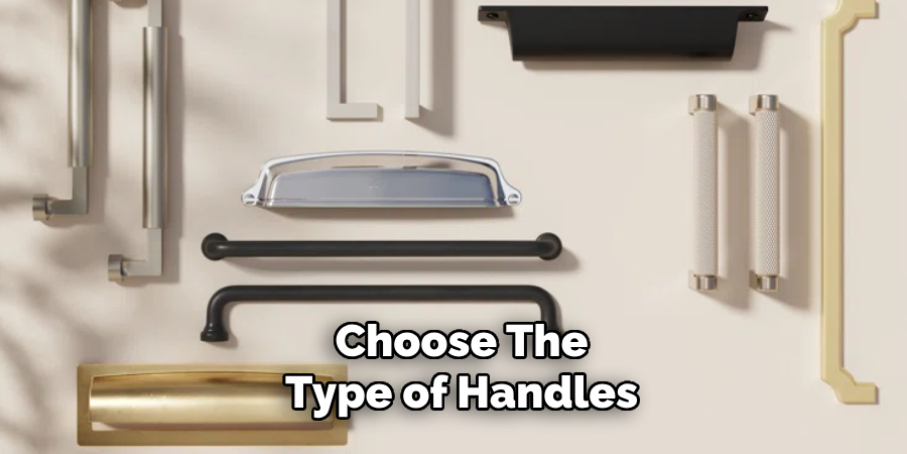 Choose the Type of Handles