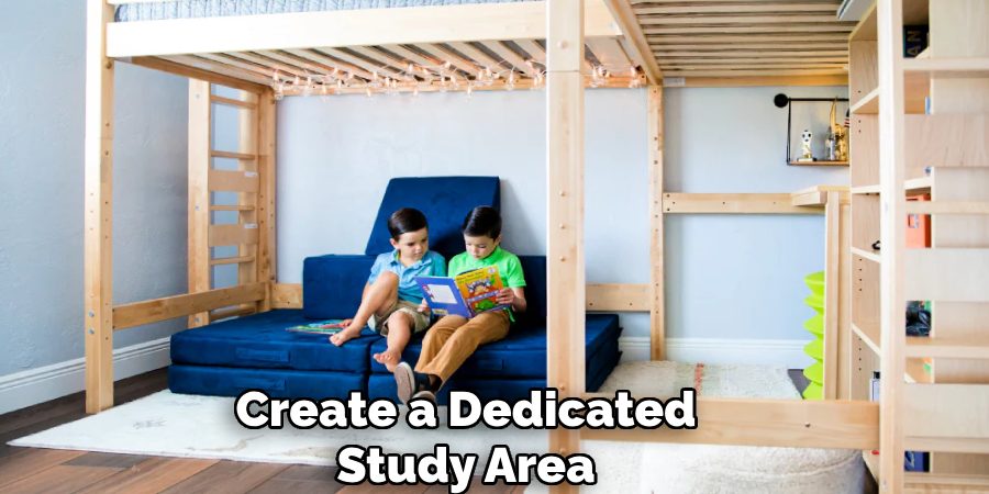 Create a Dedicated Study Area