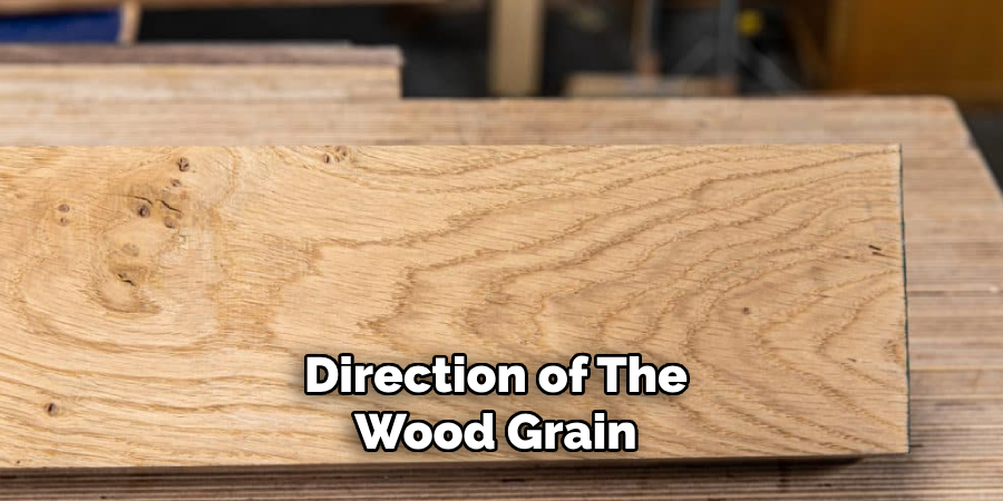 Direction of the Wood Grain