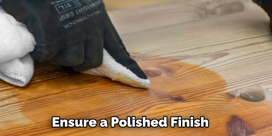 Ensure a Polished Finish