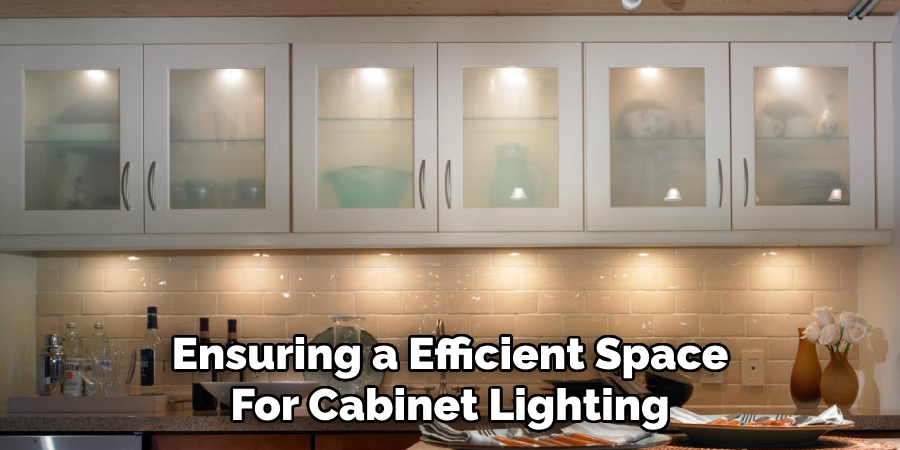 Ensuring a Efficient Space
For Cabinet Lighting