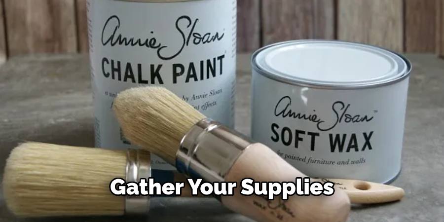 Gather Your Supplies