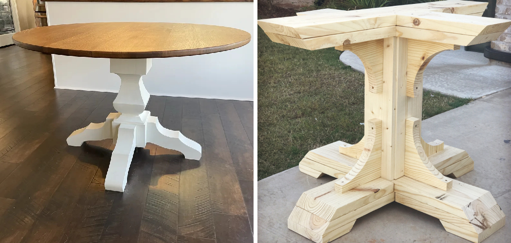 How to Build Pedestal Table