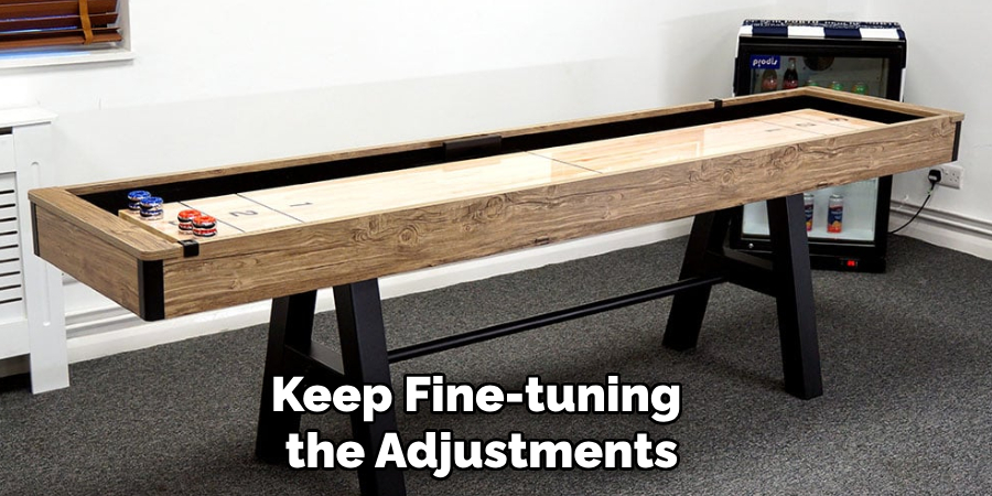 Keep Fine-tuning the Adjustments