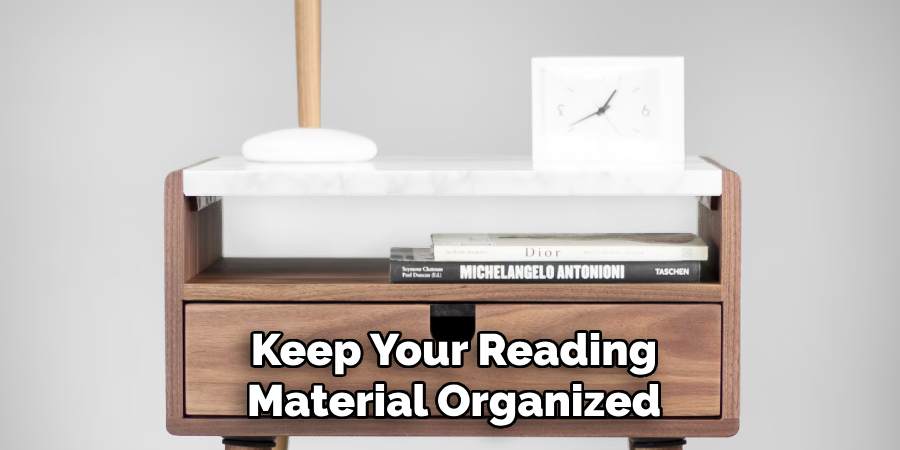 Keep Your Reading
Material Organized