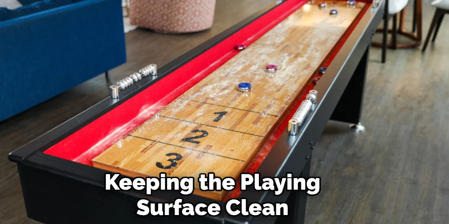 Keeping the Playing Surface Clean