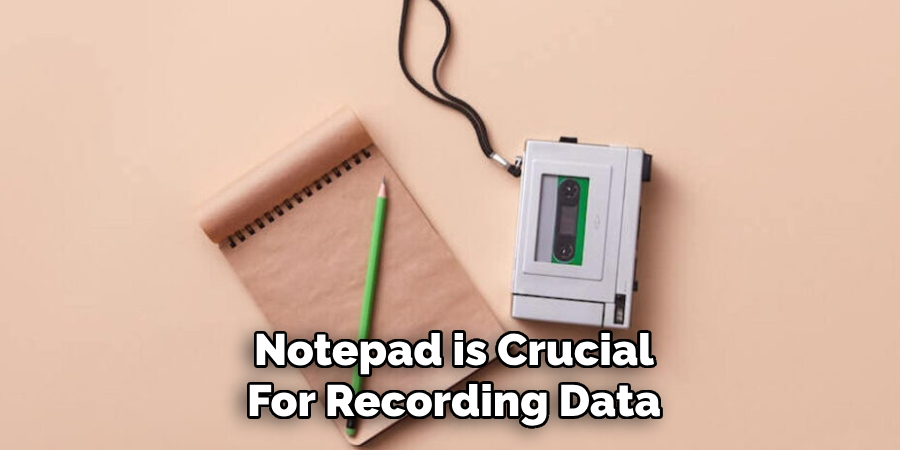 notepad is crucial for recording data