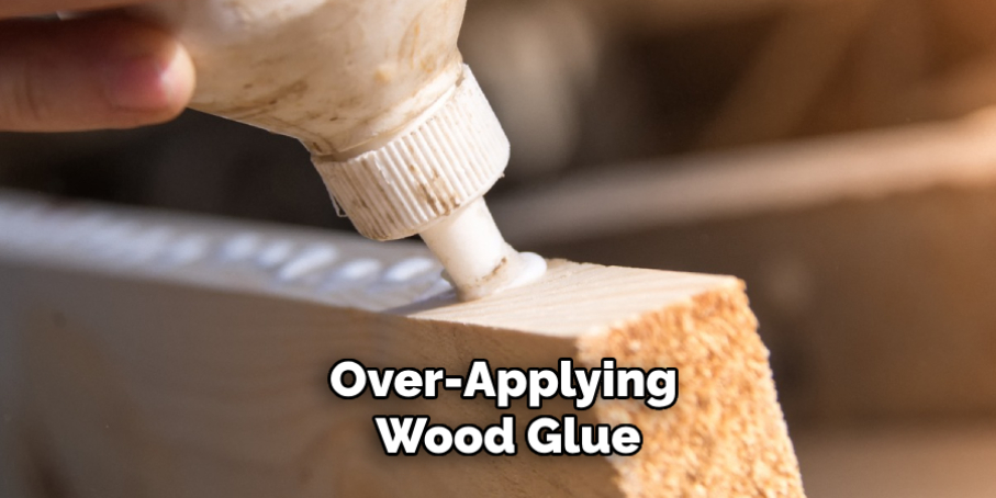 Over-applying Wood Glue