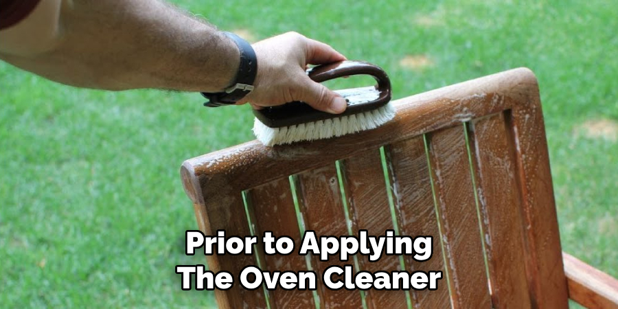 Prior to Applying
The Oven Cleaner