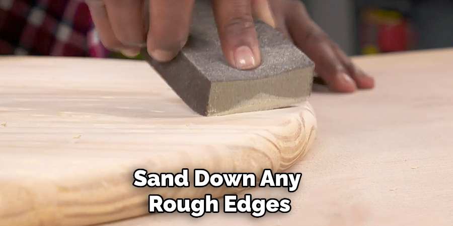 Sand Down Any Rough Edges