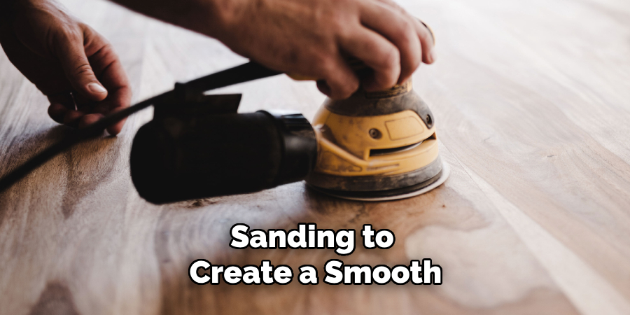 Sanding to Create a Smooth