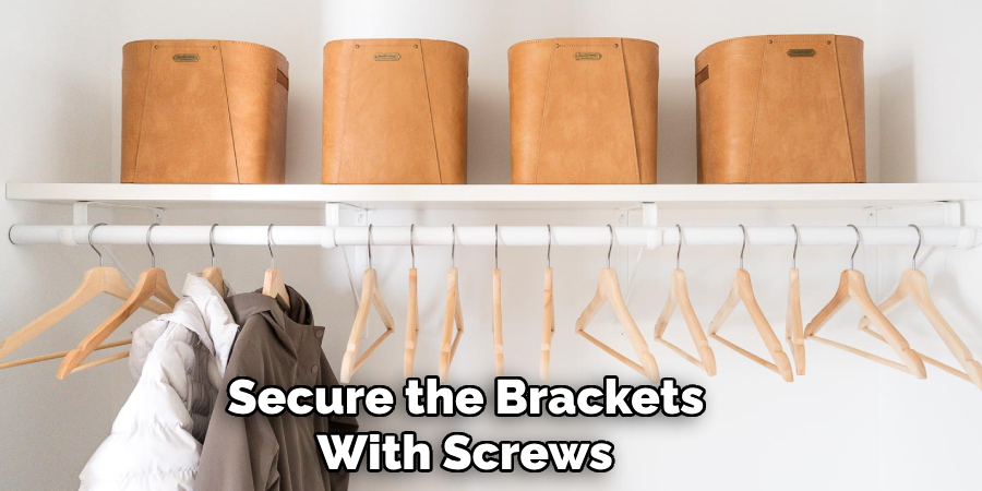 Secure the Brackets With Screws