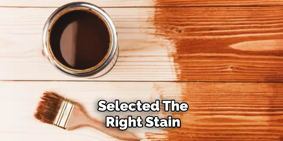 Selected the Right Stain