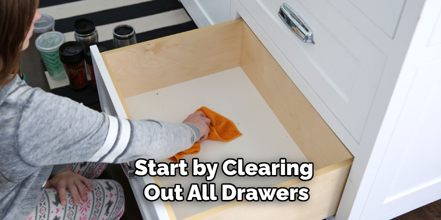 Start by Clearing Out All Drawers
