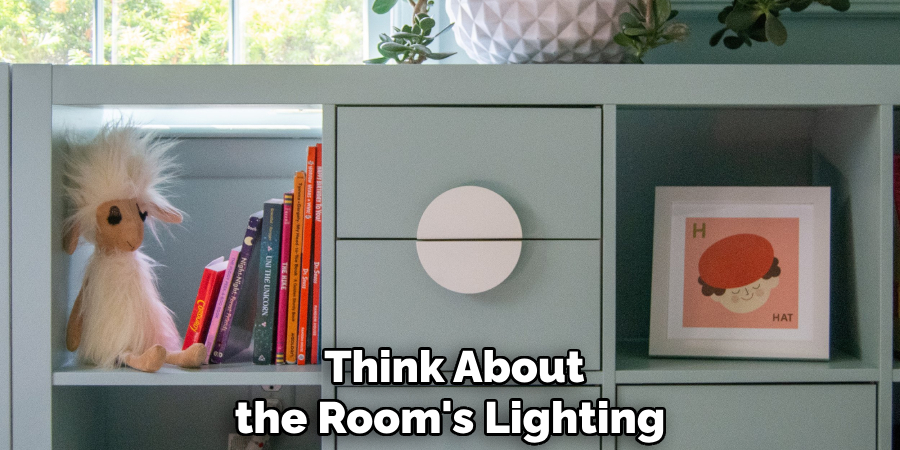 Think About the Room's Lighting