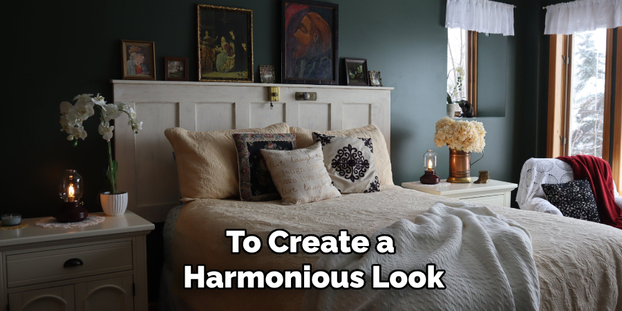To Create a
Harmonious Look