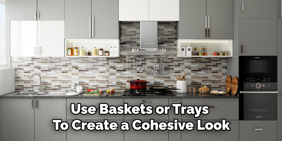 Use Baskets or Trays
To Create a Cohesive Look
