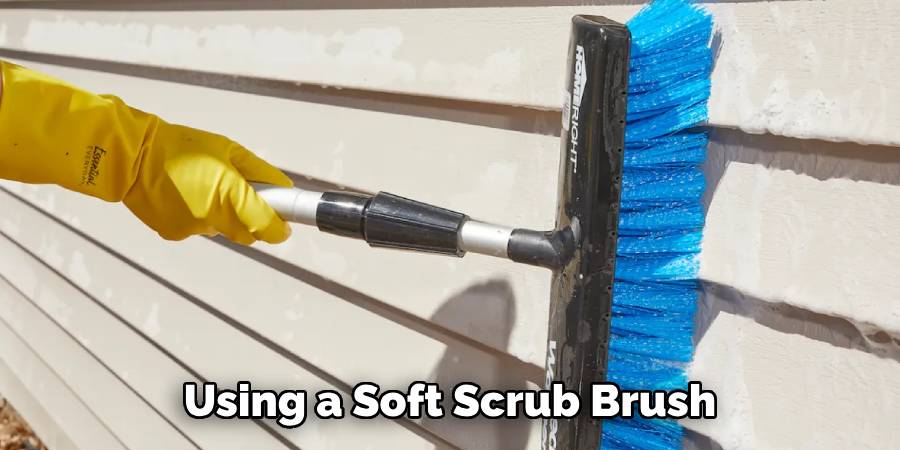 Using a Soft Scrub Brush