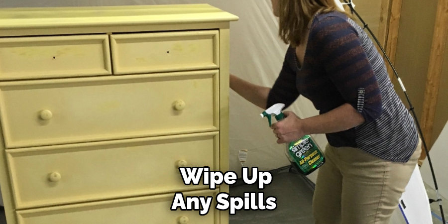 Wipe Up Any Spills