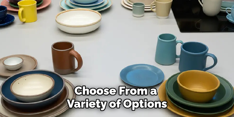 Choose From a
Variety of Options