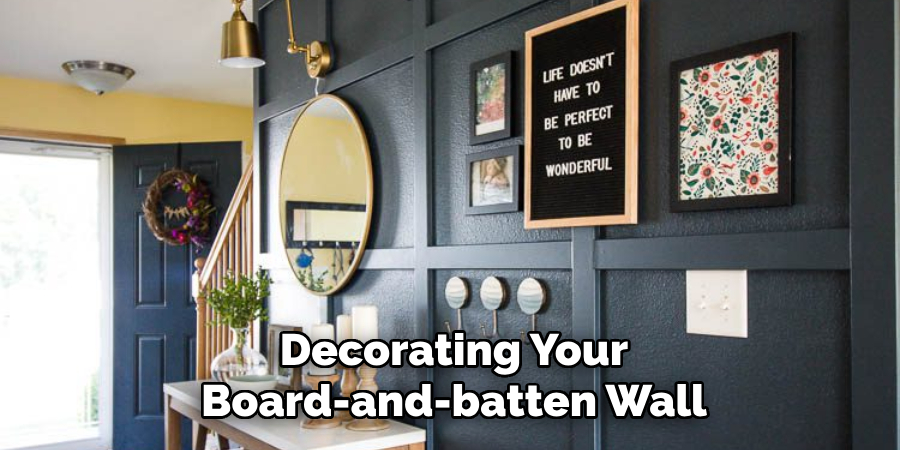 Decorating Your Board-and-batten Wall