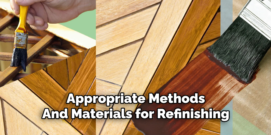 Appropriate Methods 
And Materials for Refinishing