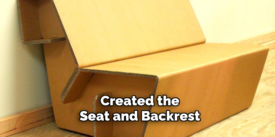 Created the 
Seat and Backrest