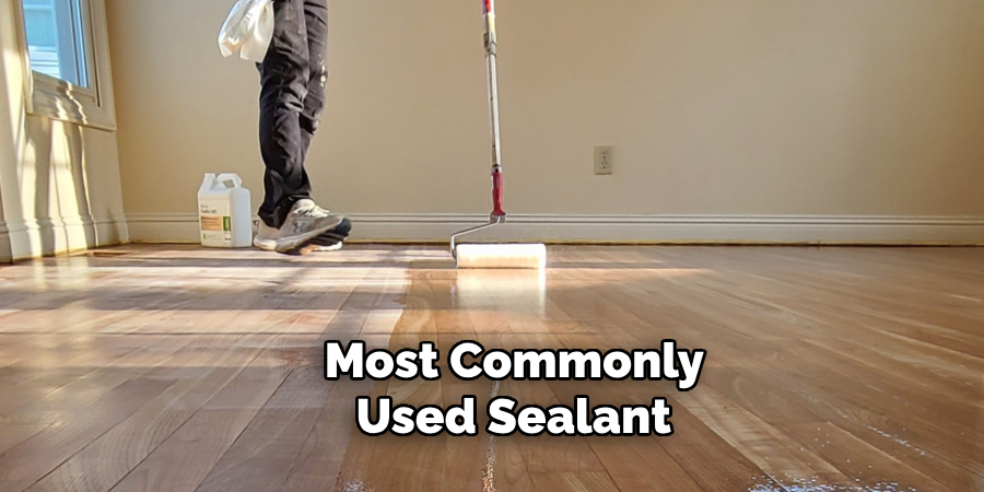 Most Commonly 
Used Sealant