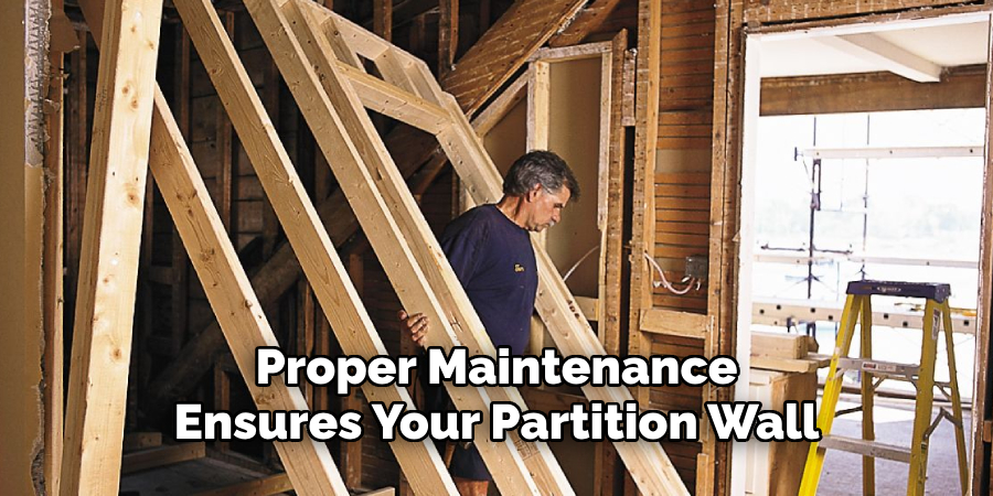 Proper Maintenance 
Ensures Your Partition Wall