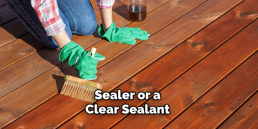 Sealer or a 
Clear Sealant 