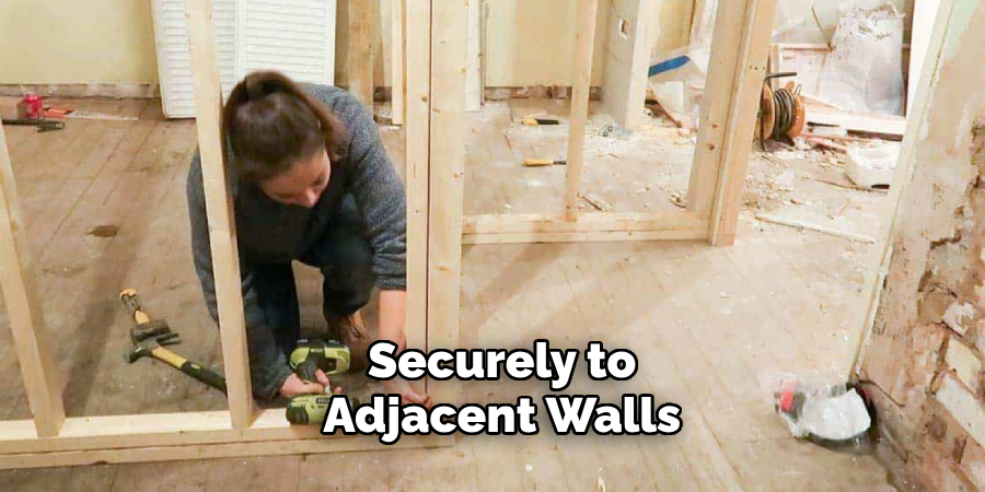 Securely to
Adjacent Walls