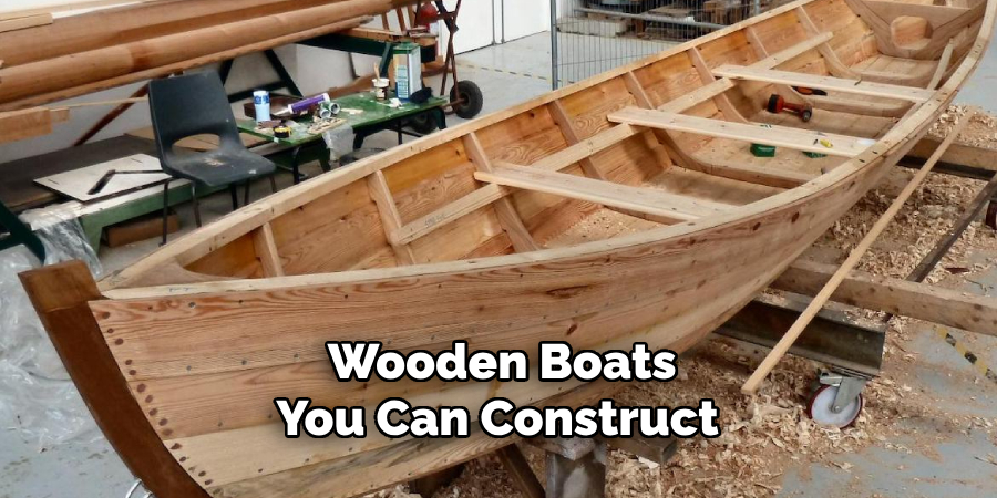 Wooden Boats 
You Can Construct