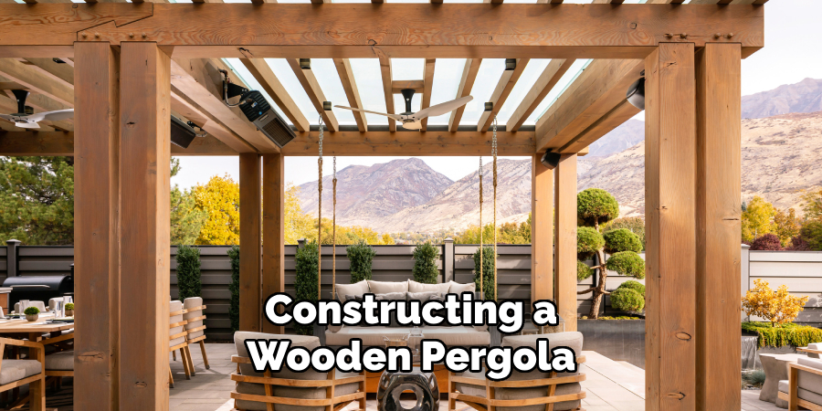 Constructing a
Wooden Pergola