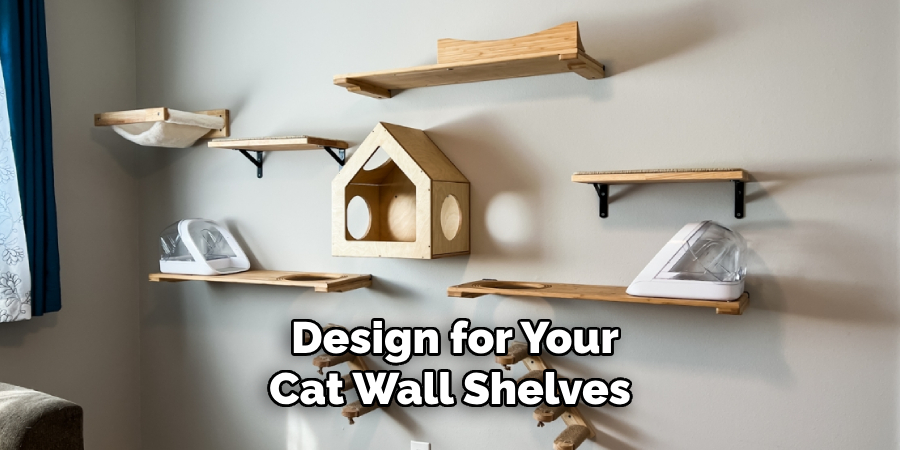 Design for Your 
Cat Wall Shelves