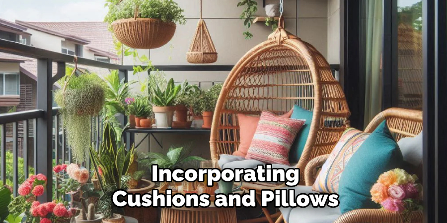 Incorporating 
Cushions and Pillows