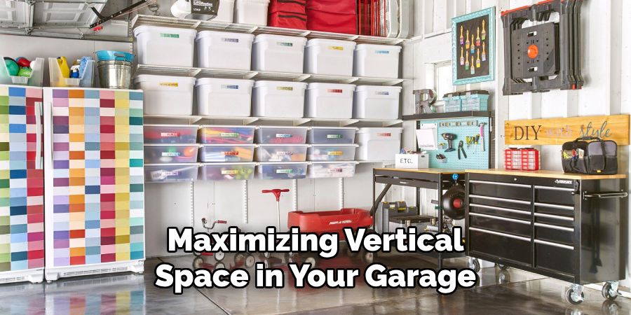 Maximizing Vertical 
Space in Your Garage