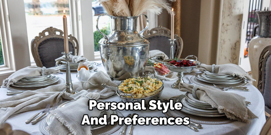 Personal Style 
And Preferences