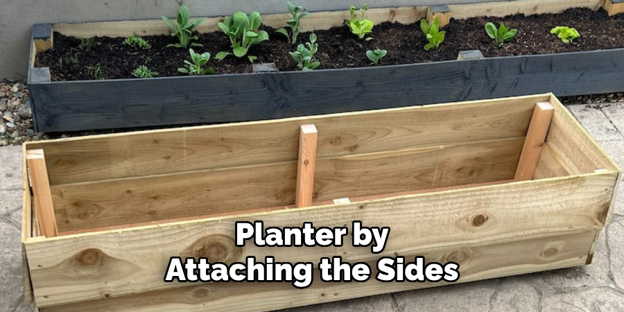 Planter by 
Attaching the Sides