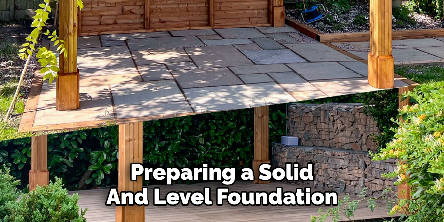 Preparing a Solid 
And Level Foundation