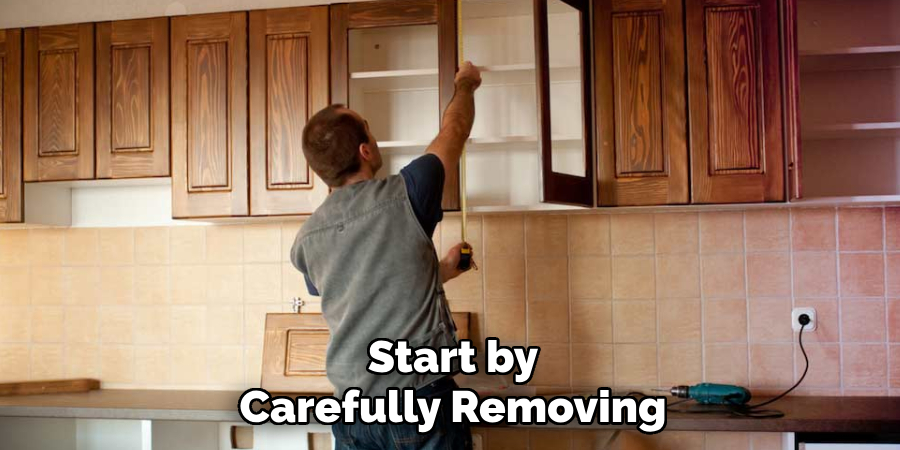 Start by 
Carefully Removing