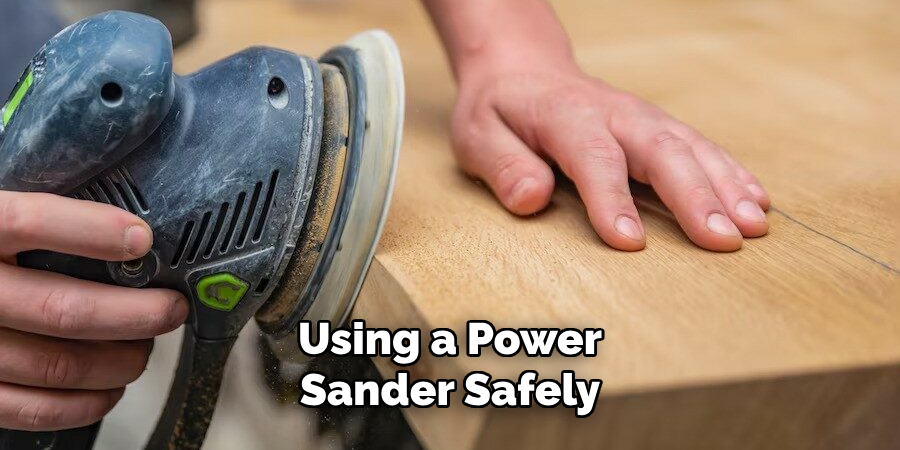 Using a Power 
Sander Safely