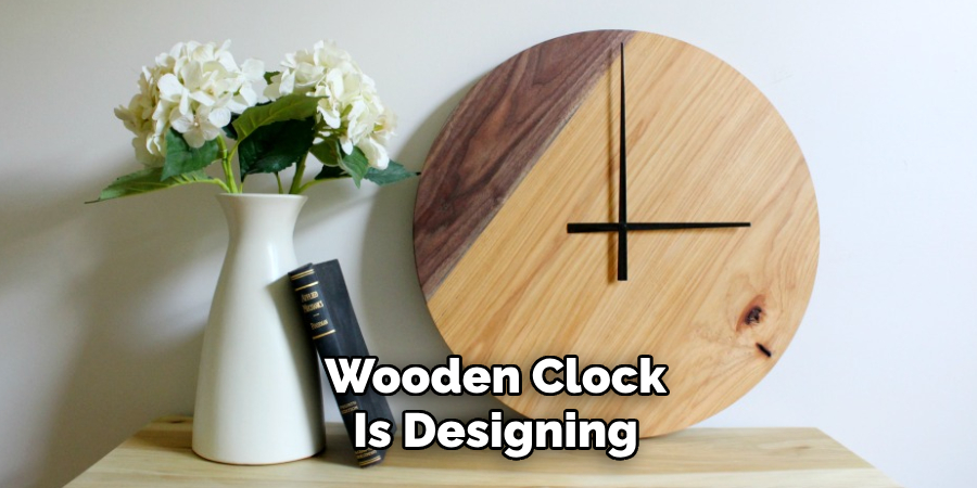 Wooden Clock
Is Designing