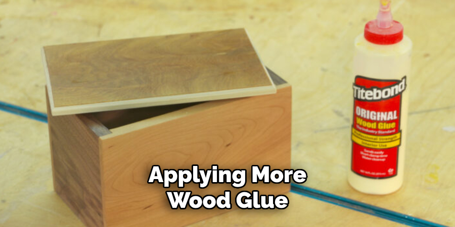 Applying More
Wood Glue