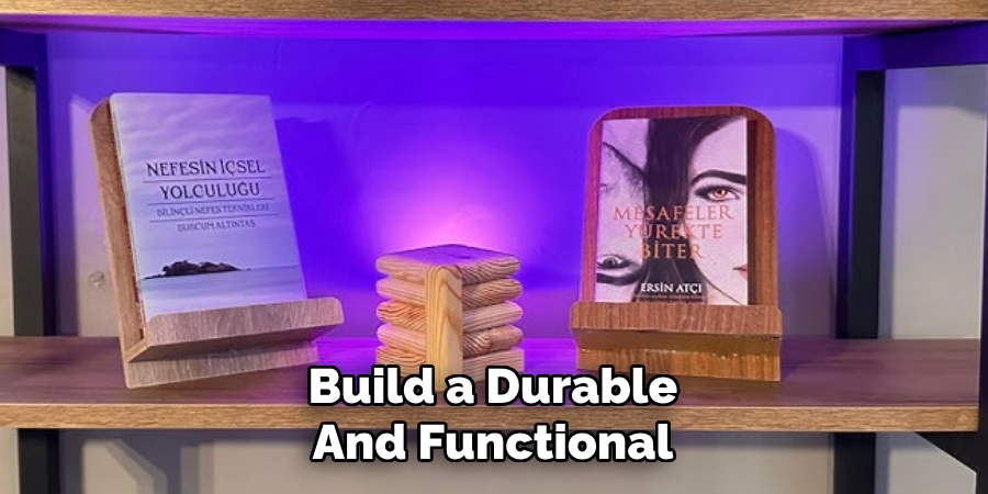 Build a Durable
And Functional