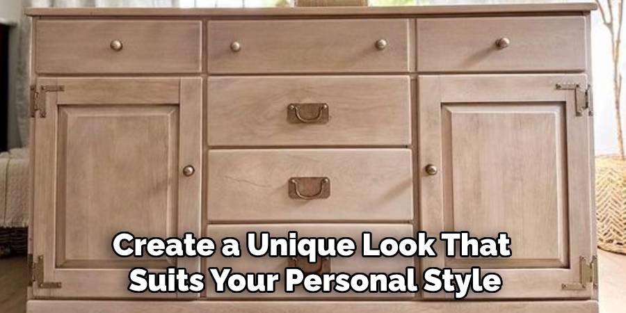 Create a Unique Look That 
Suits Your Personal Style