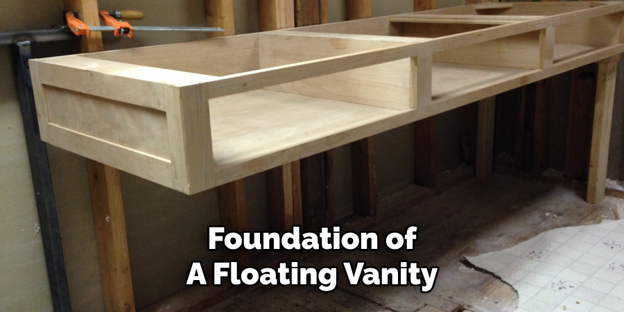 Foundation of
A Floating Vanity