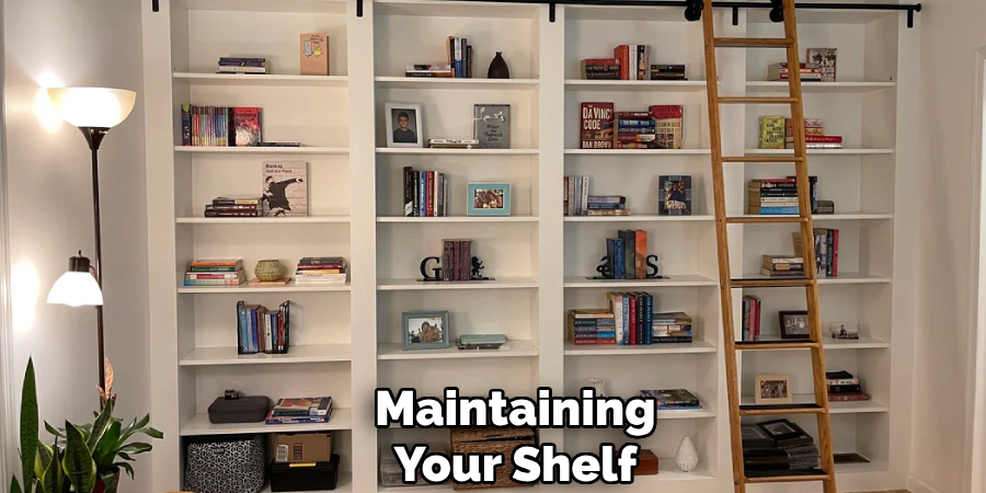 Maintaining
Your Shelf