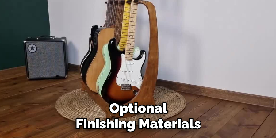 Optional
Finishing Materials